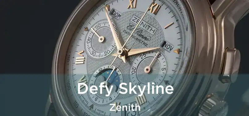  Defy Skyline Zenith
