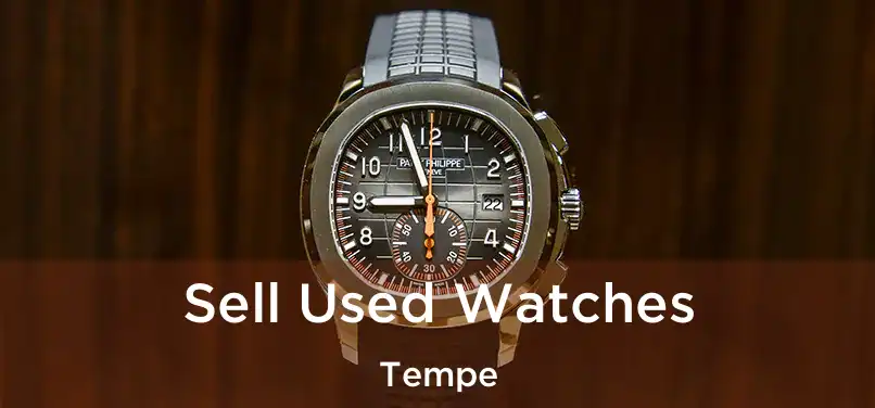  Sell Used Watches Tempe