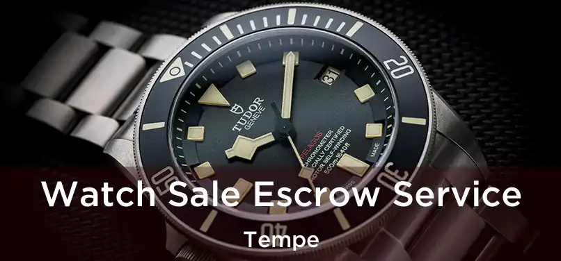  Watch Sale Escrow Service Tempe