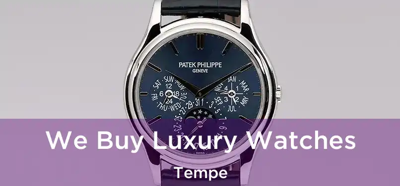  We Buy Luxury Watches Tempe